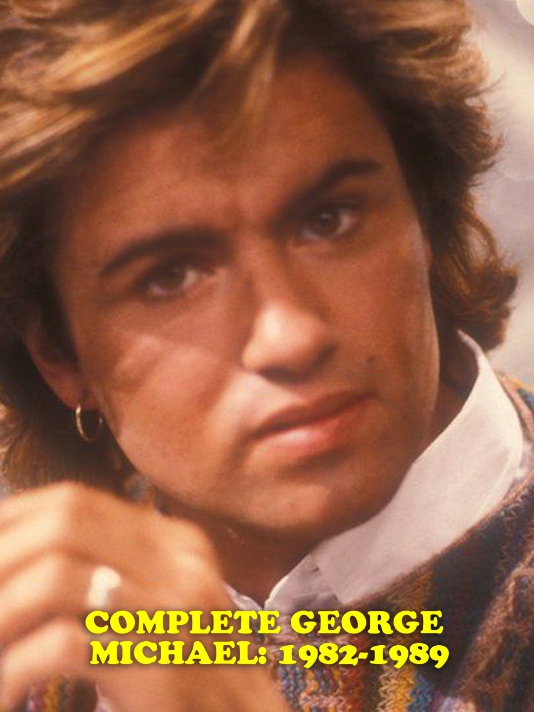 Complete George Michael: 1982-1989