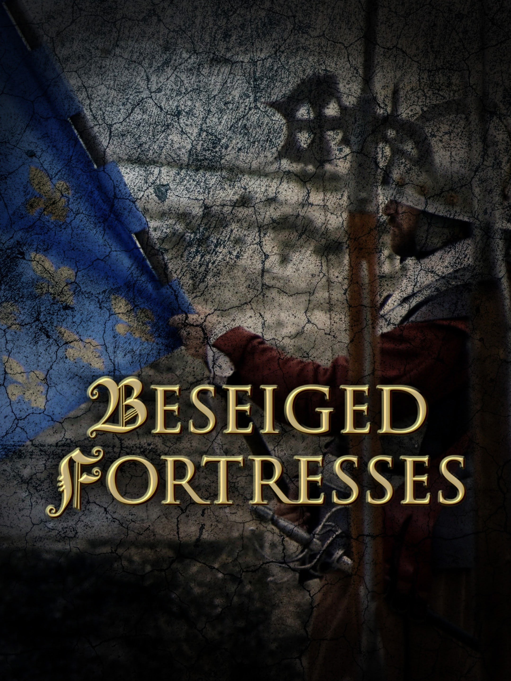 Besieged Fortresses,...
