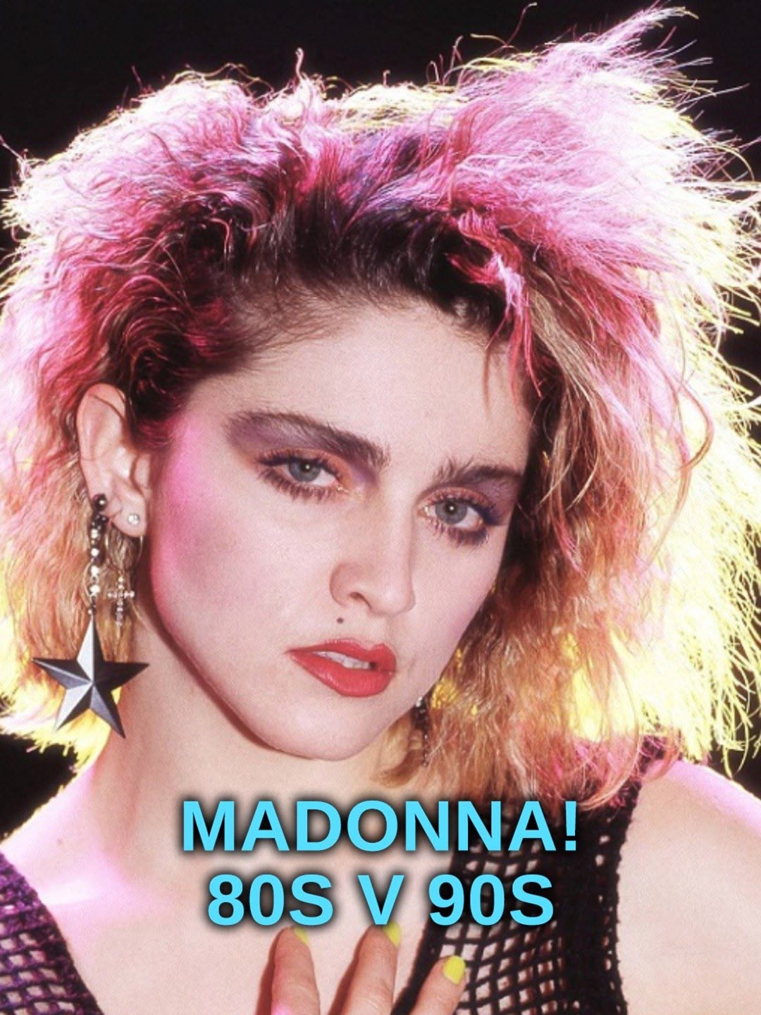 Madonna! 80s v 90s