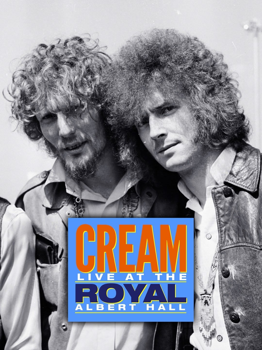 Cream: Reunion - Live At The Royal Albert HaIl
