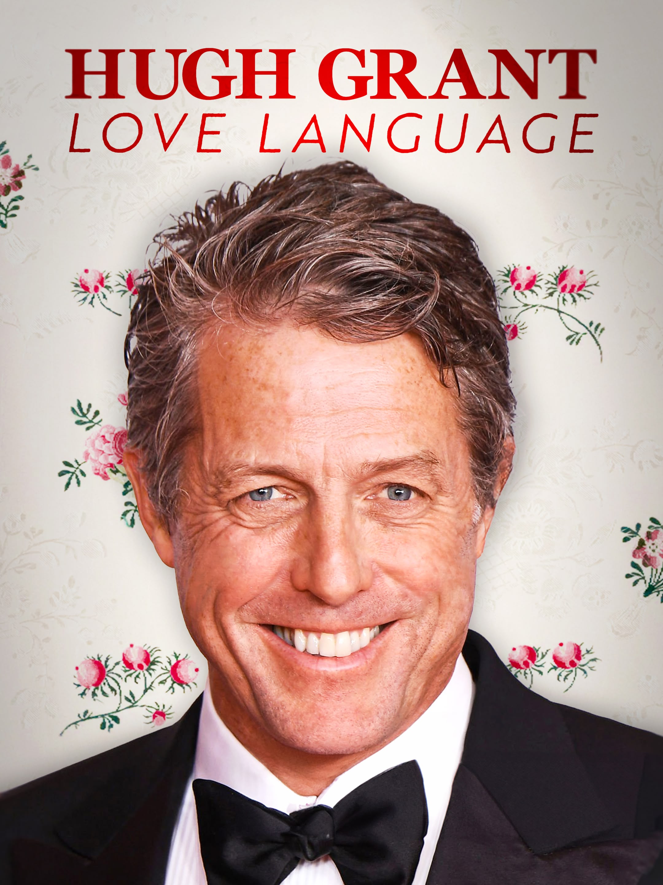 Hugh Grant: Love Language