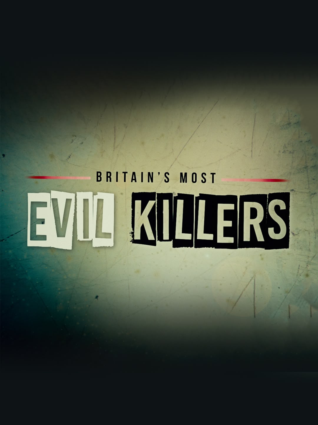 Britain's Most Evil Killers