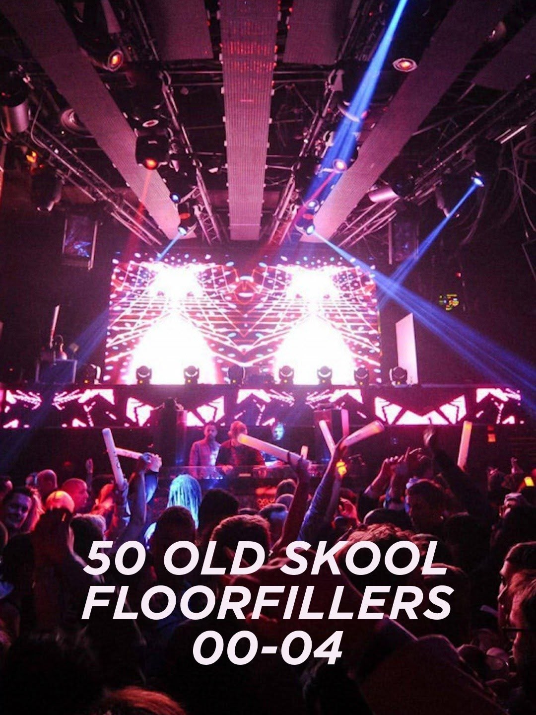 50 Old Skool Floorfillers '00-'04