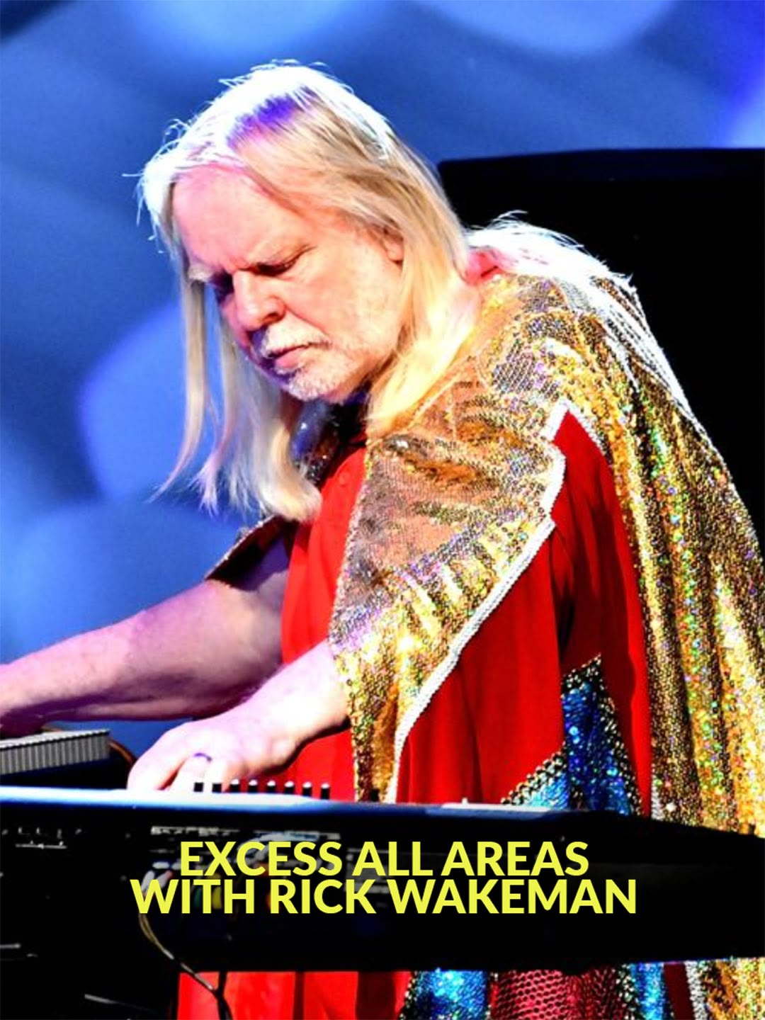 Excess All Areas with Rick Wakeman