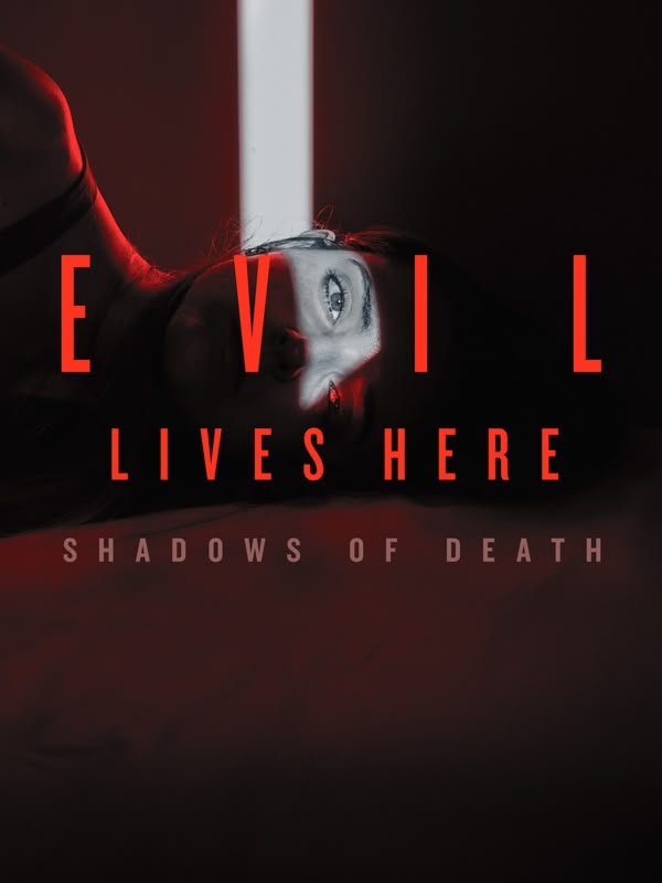 Evil Lives Here: Shadows Of Death