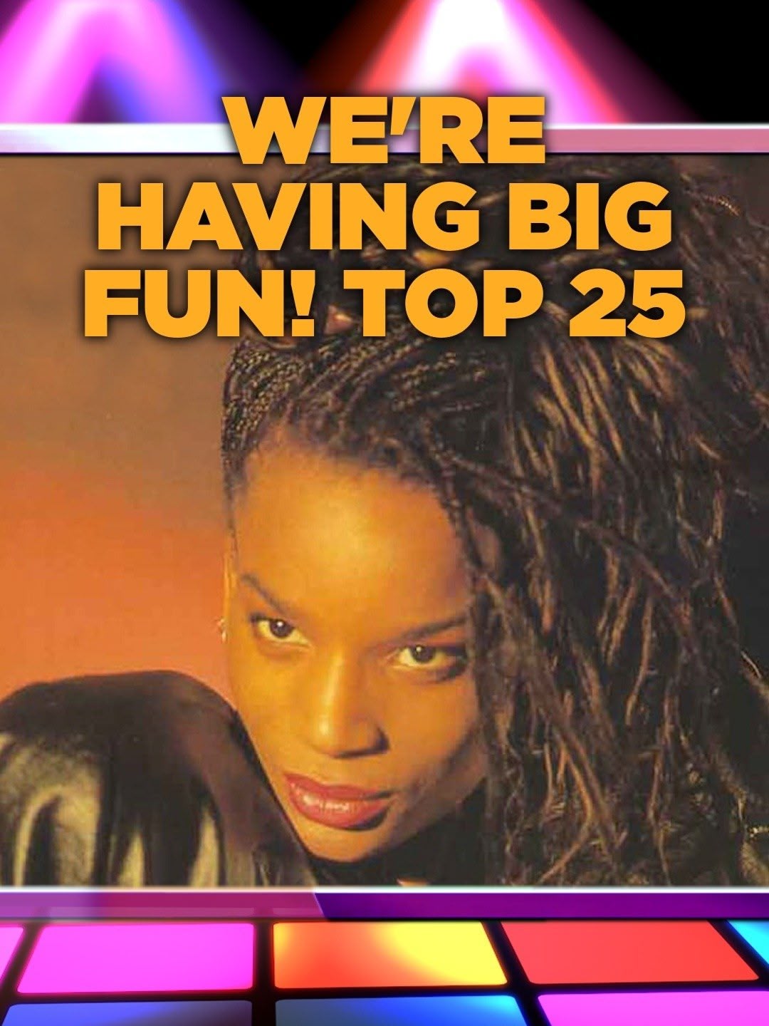 We're Having Big Fun! Top 25