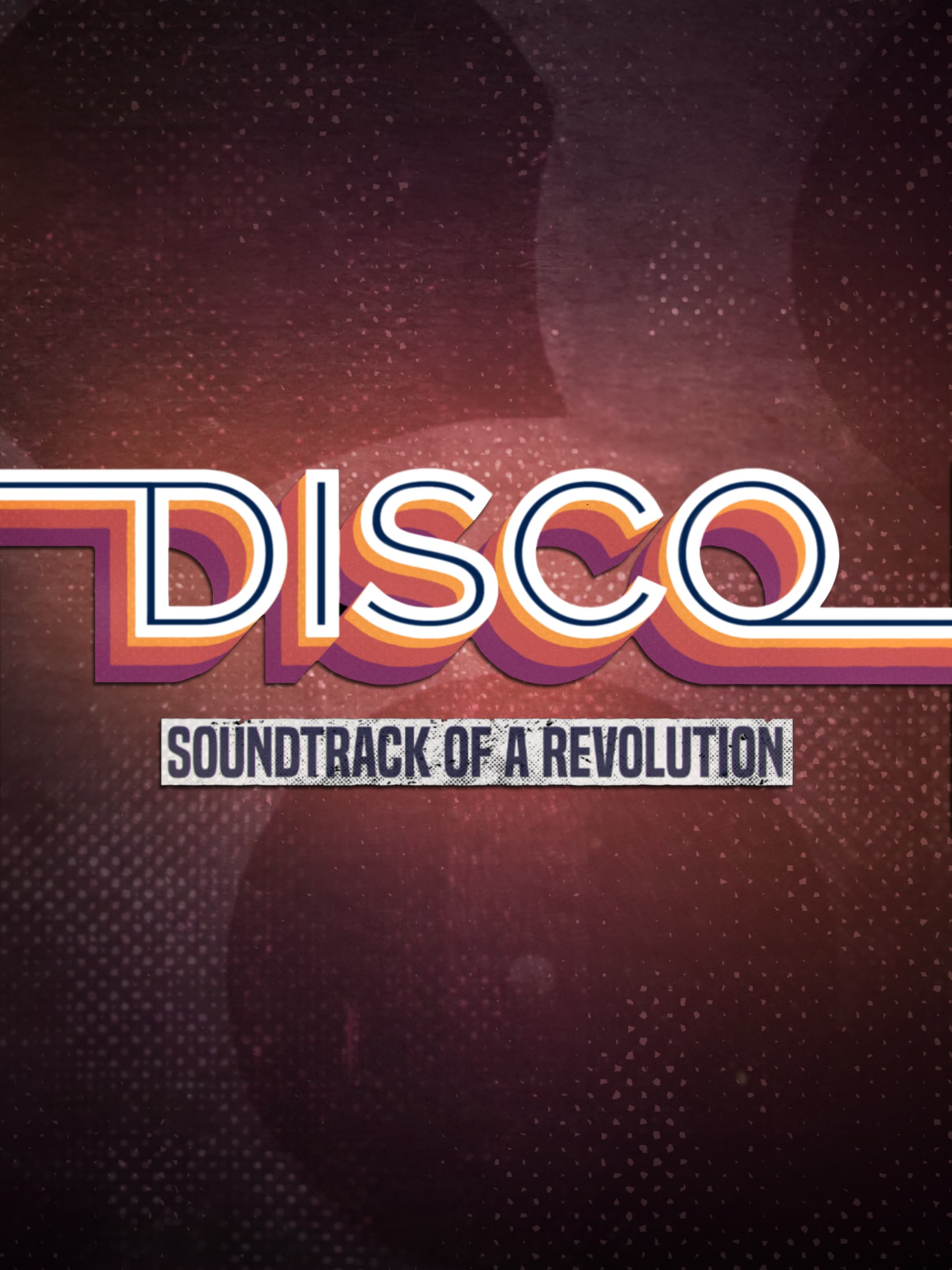 Disco: Soundtrack of a Revolution