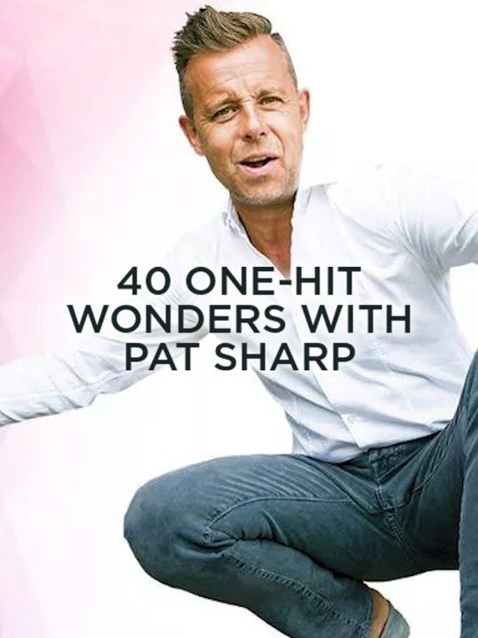 40 One-Hit Wonders with Pat Sharp
