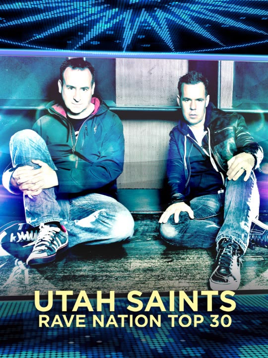 Utah Saints: Rave Nation Top 30