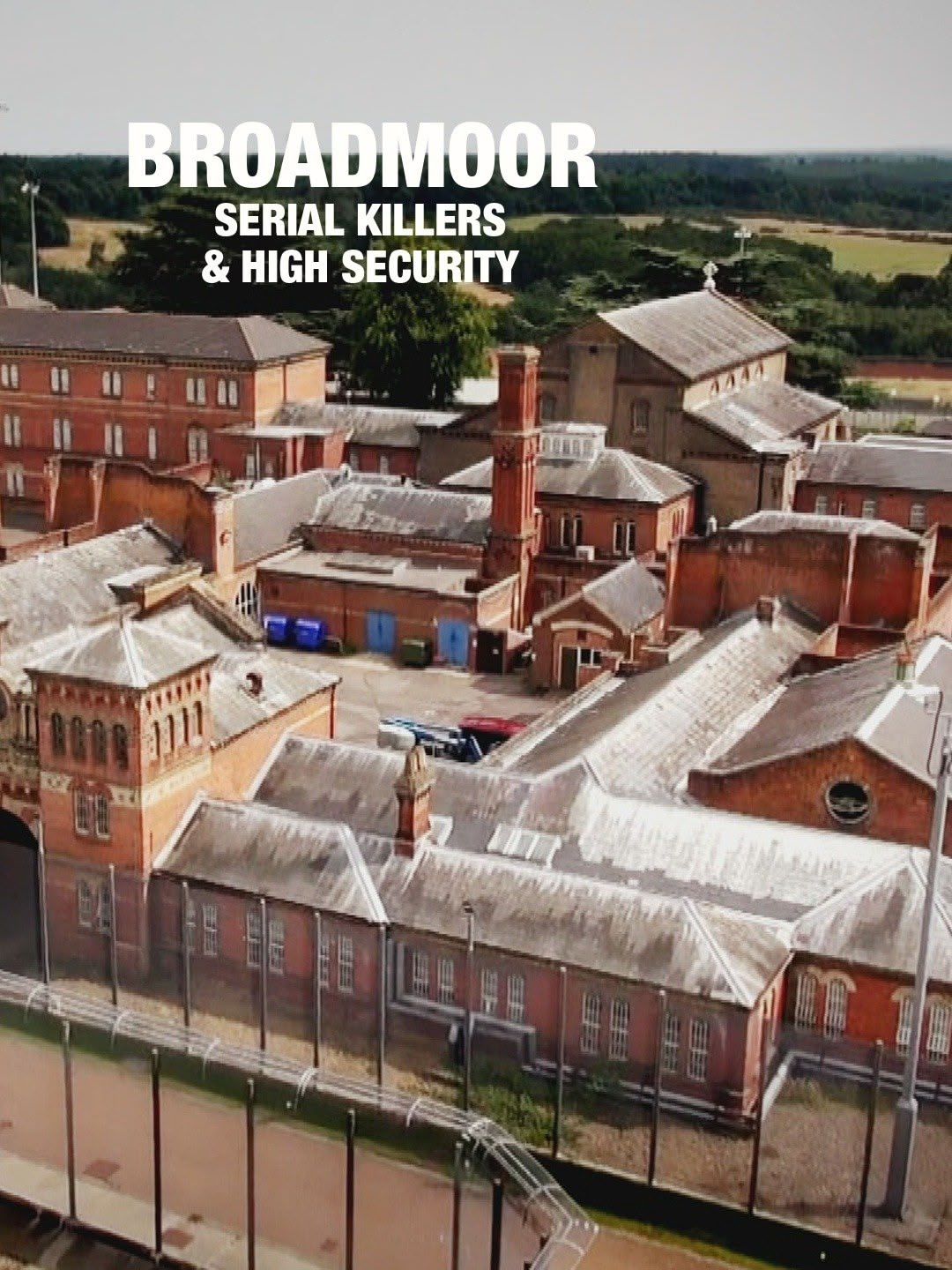 Broadmoor: Serial Killers & High Security