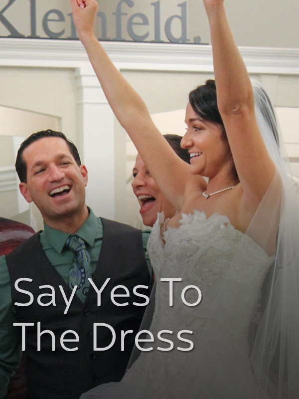 Say Yes to the Dress