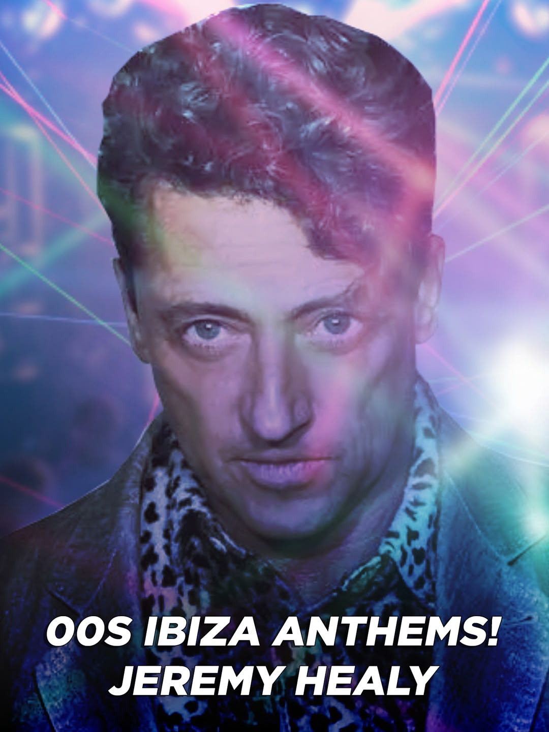 00s Ibiza Anthems! Jeremy Healy