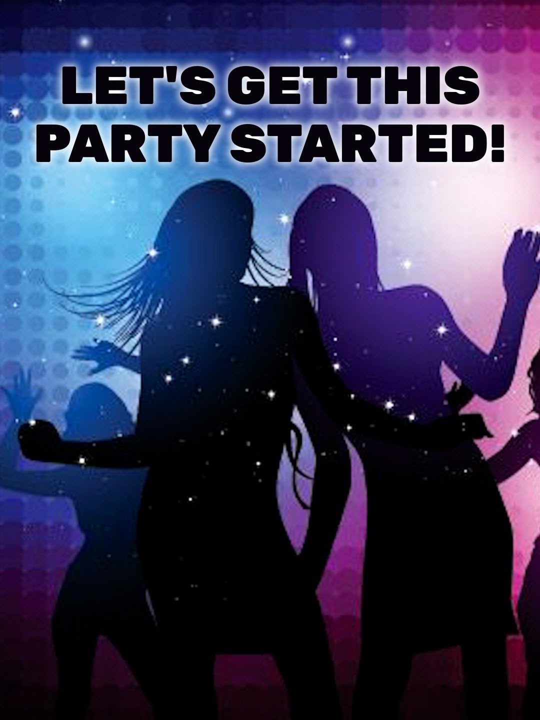 Let's Get This Party Started!