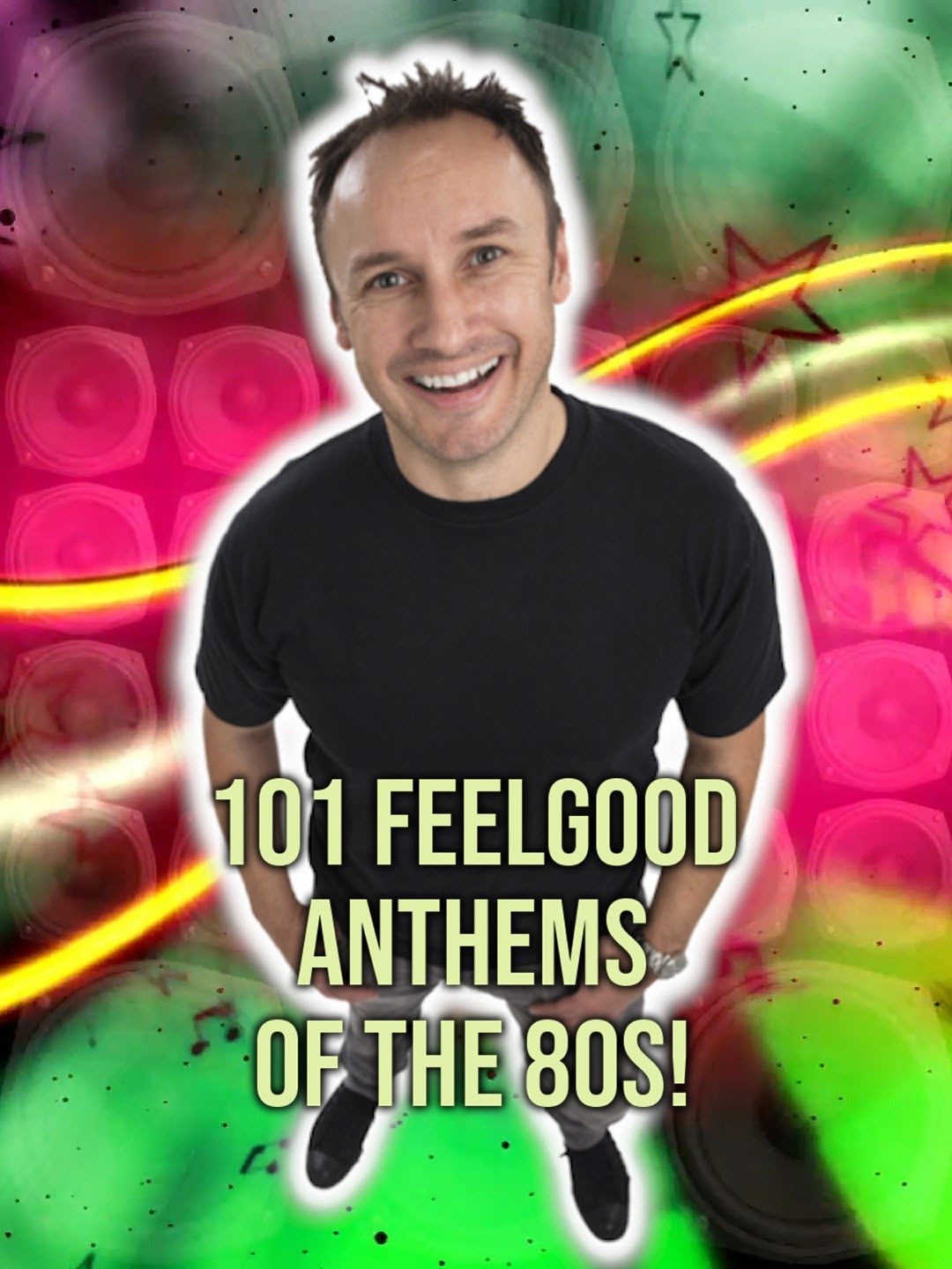101 Feelgood Anthems of the 80s!