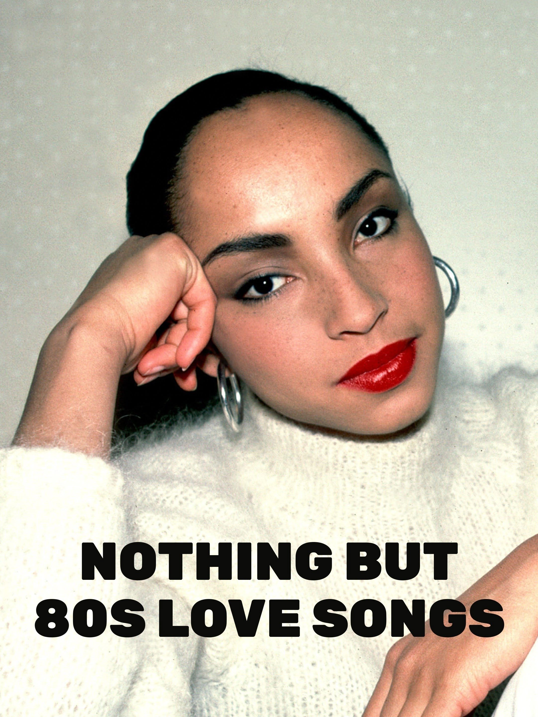 Nothing But 80s Love Songs