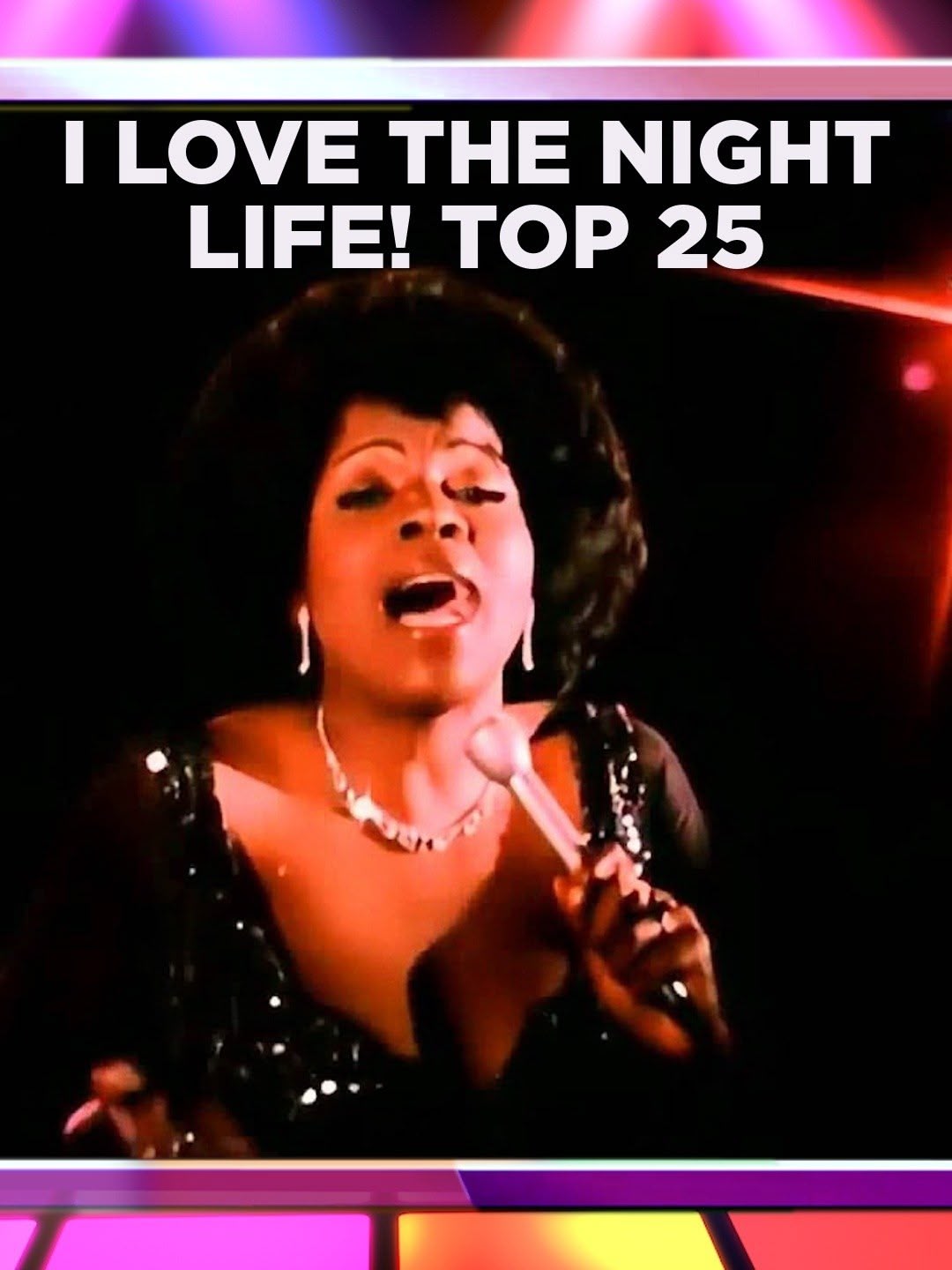 I Love The Night Life! Top 25