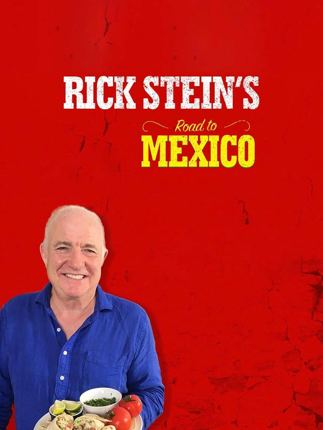 Rick Stein's Road to Mexico