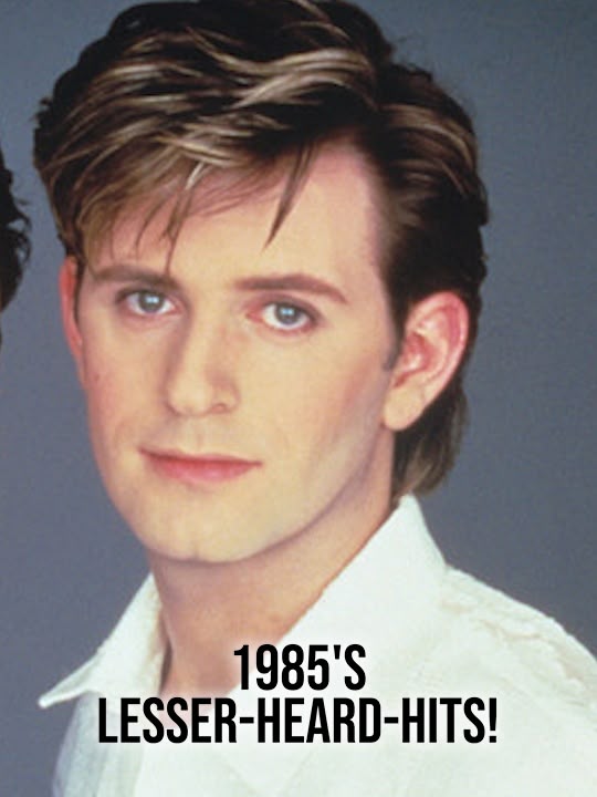 1985's Lesser-Heard-Hits!