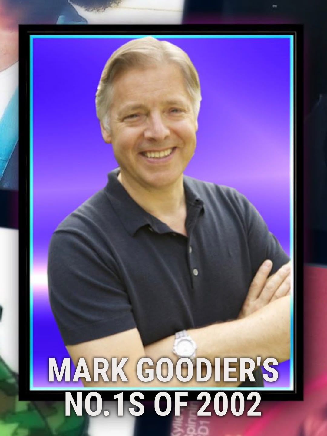 Mark Goodier's No.1s of 2002