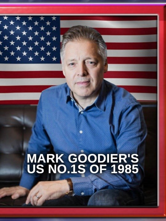 Mark Goodier's US No.1s of 1985