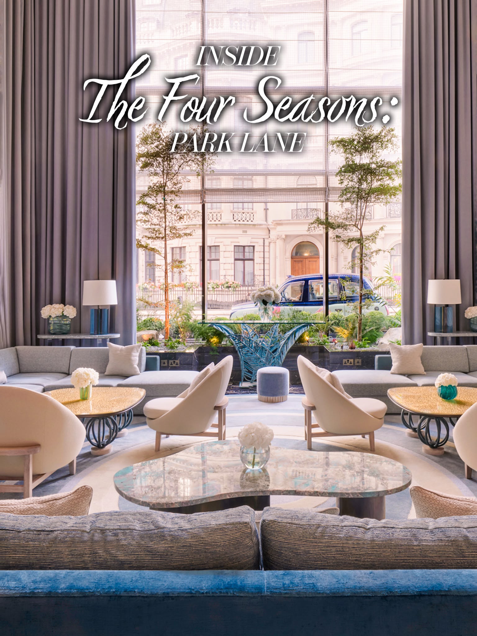 Inside the Four Seasons Park Lane