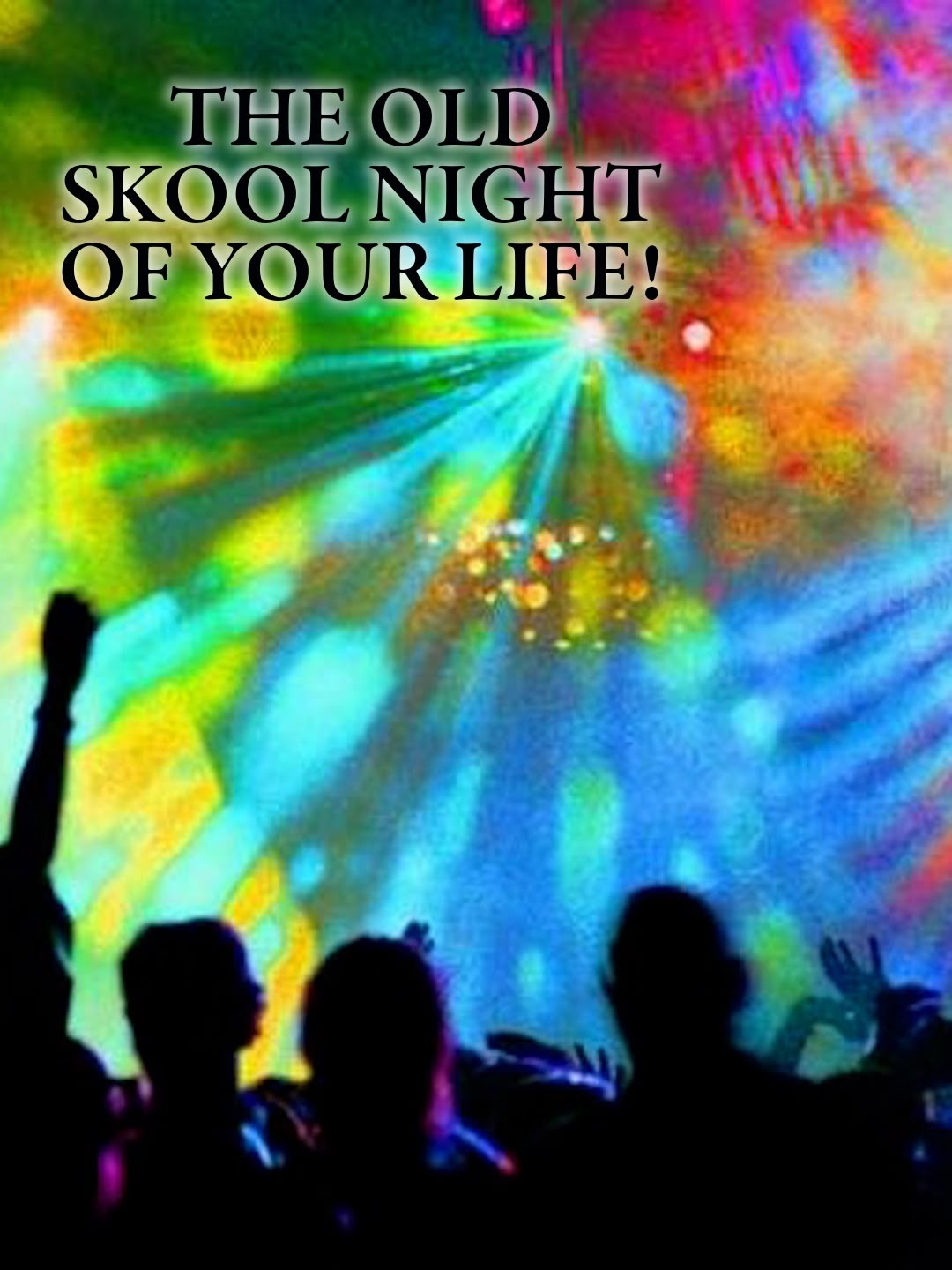 The Old Skool Night Of Your Life!