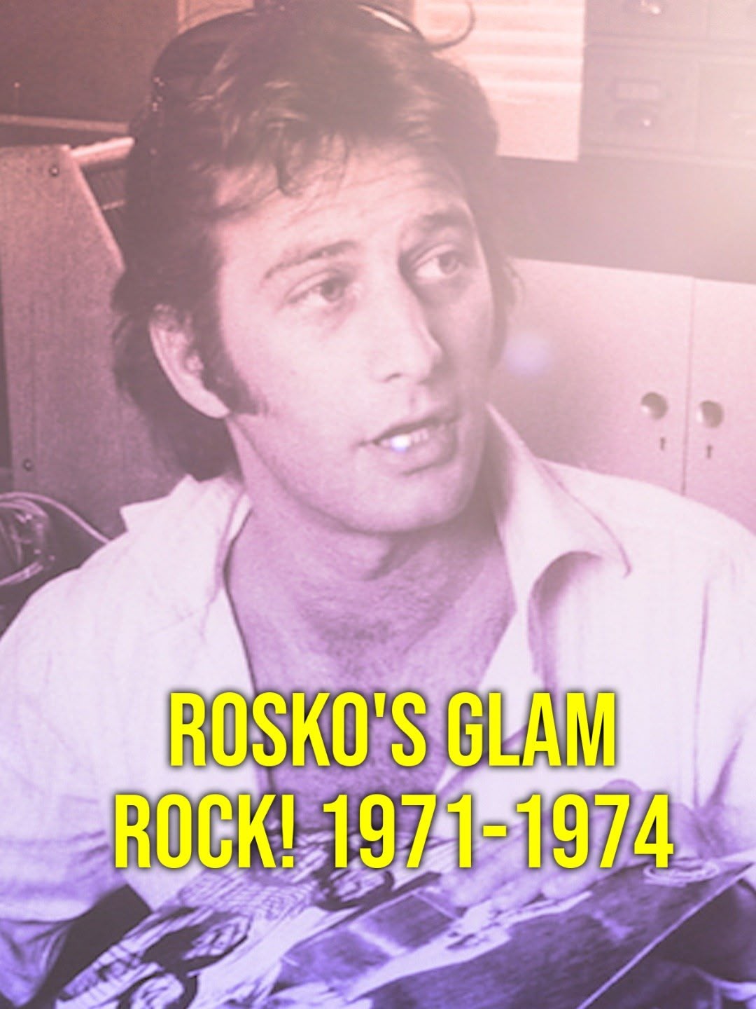 Rosko's Glam Rock! 1971-1974