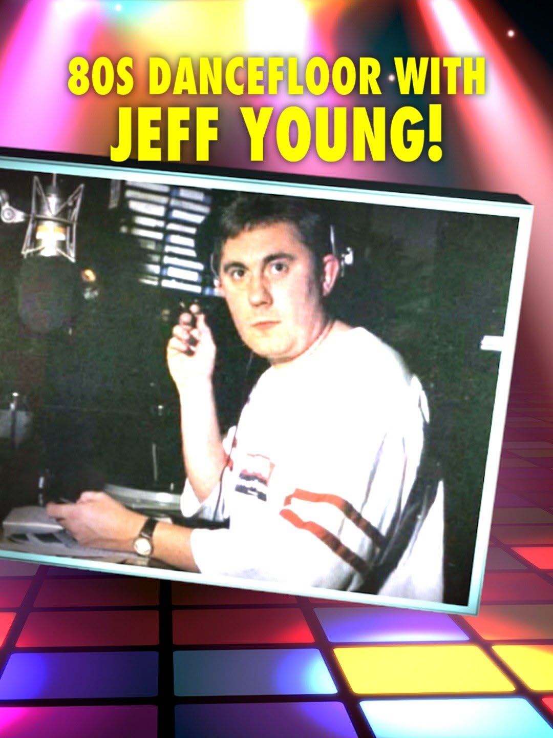 80s Dancefloor with Jeff Young!