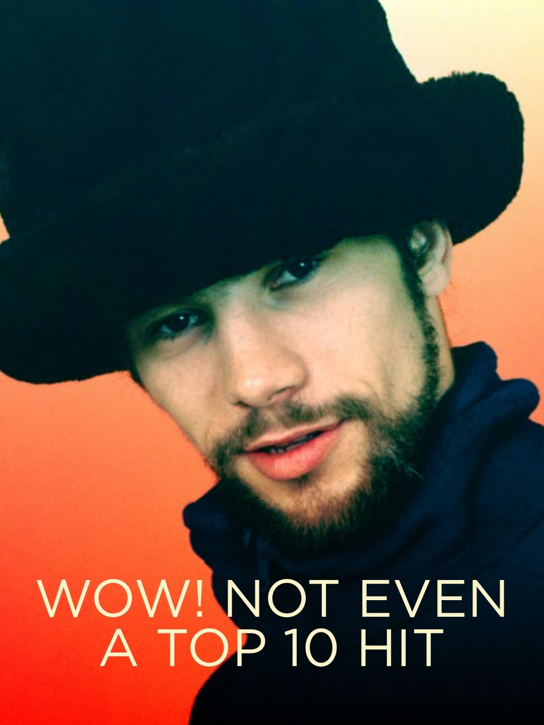 Wow! Not Even a Top 10 Hit?