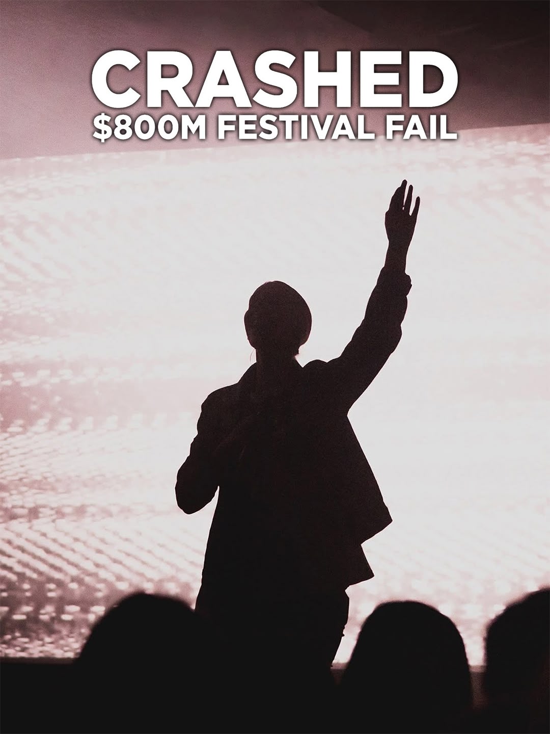 Crashed: $800m Festival Fail