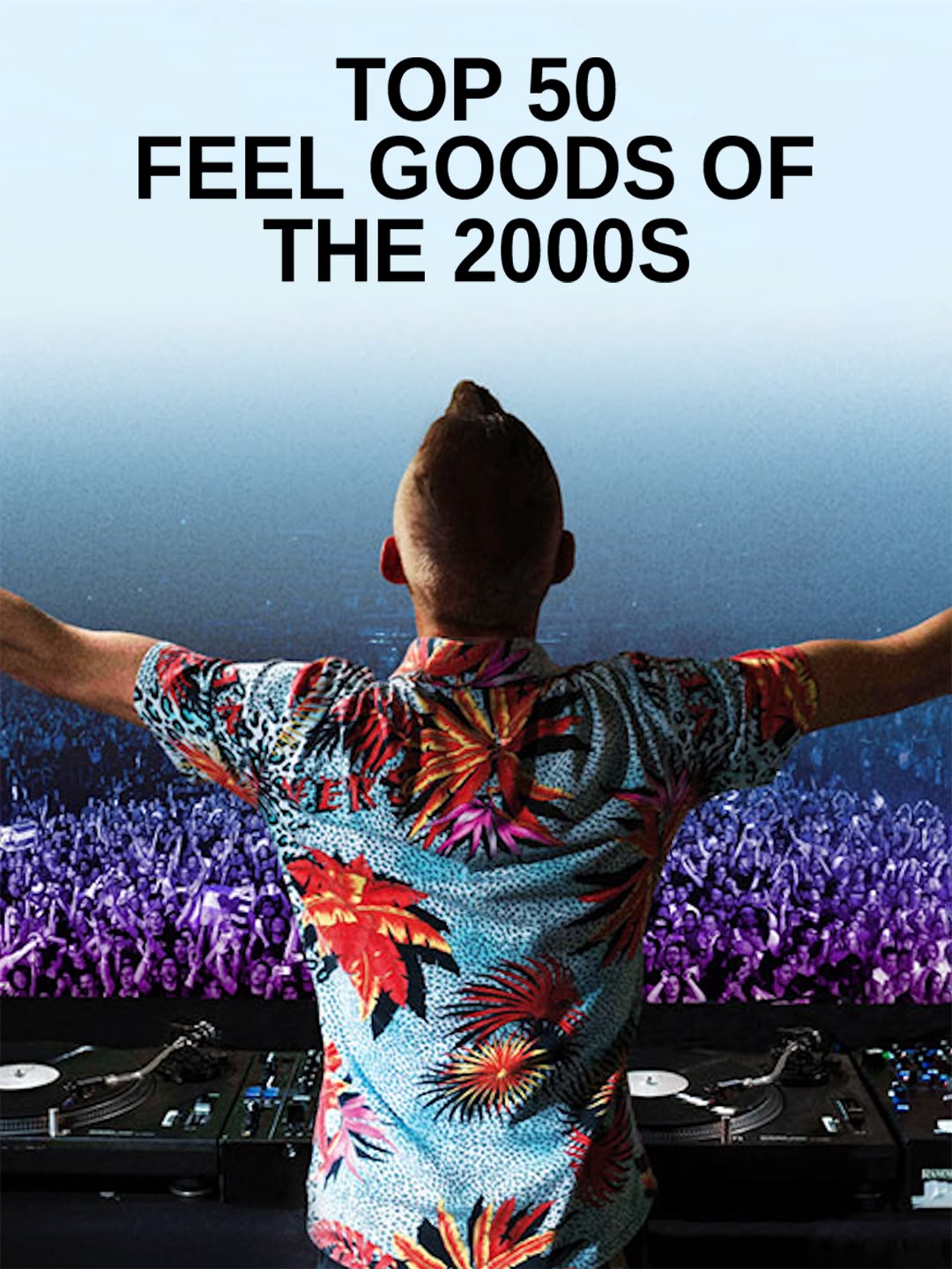 Top 50 Feel Goods of the 2000s