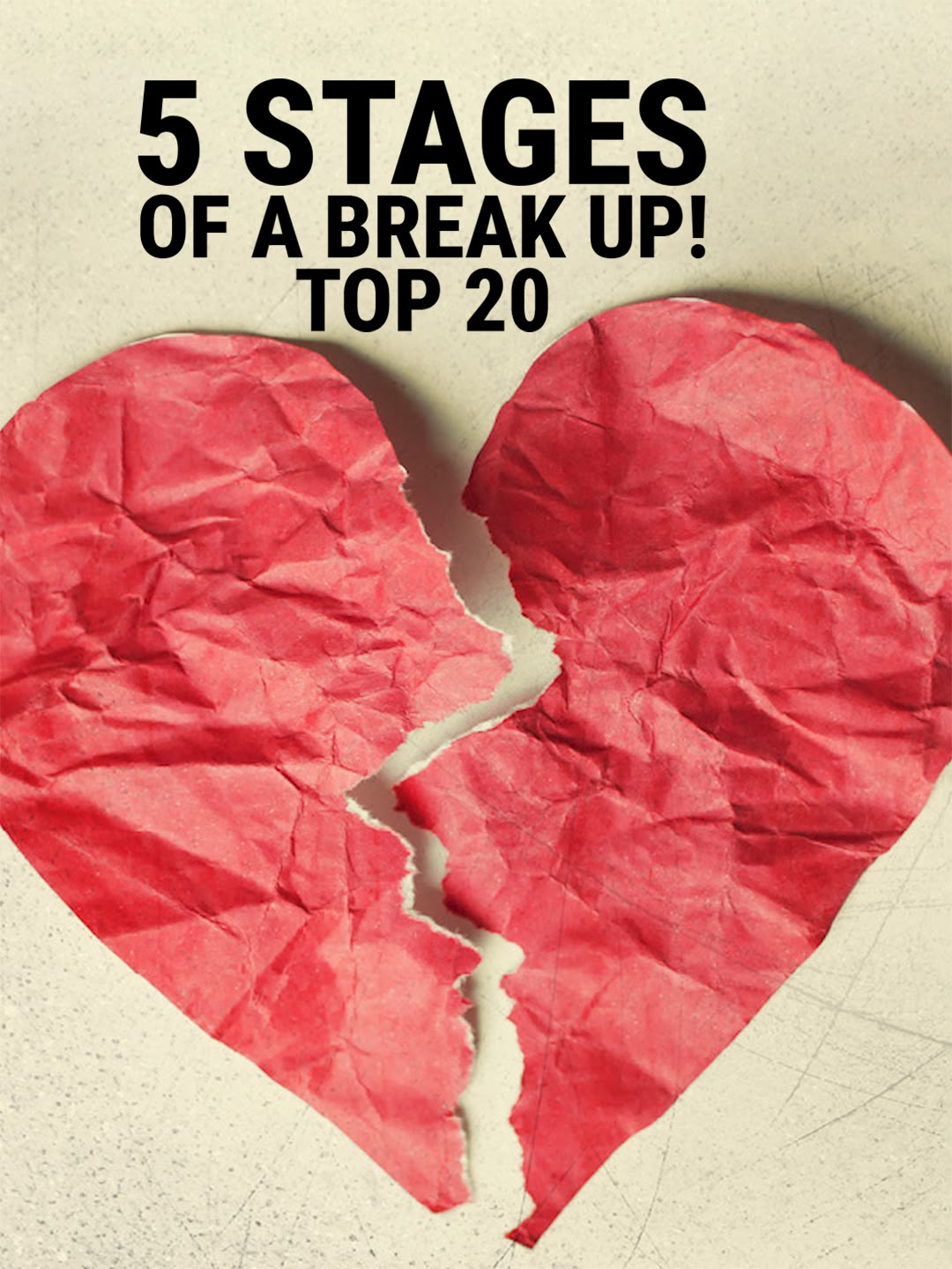 5 Stages of a Break Up! Top 20