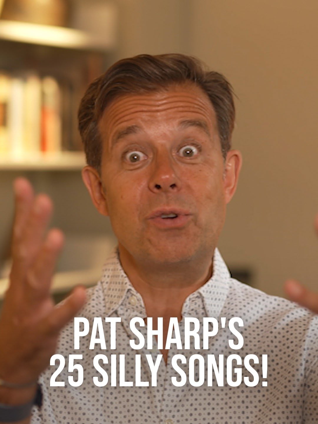 Pat Sharp's 25 Silly Songs!