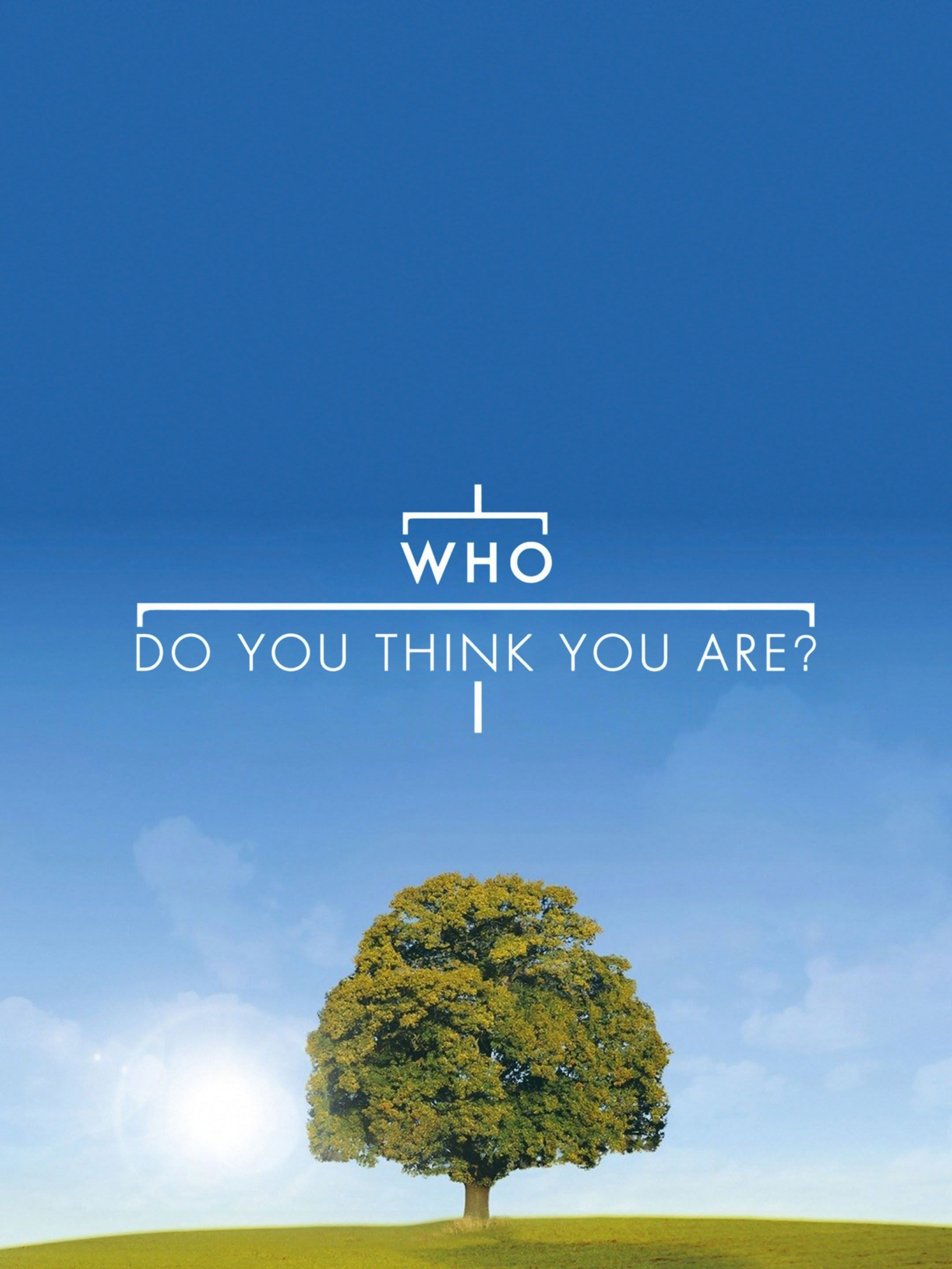 Who Do You Think You Are?