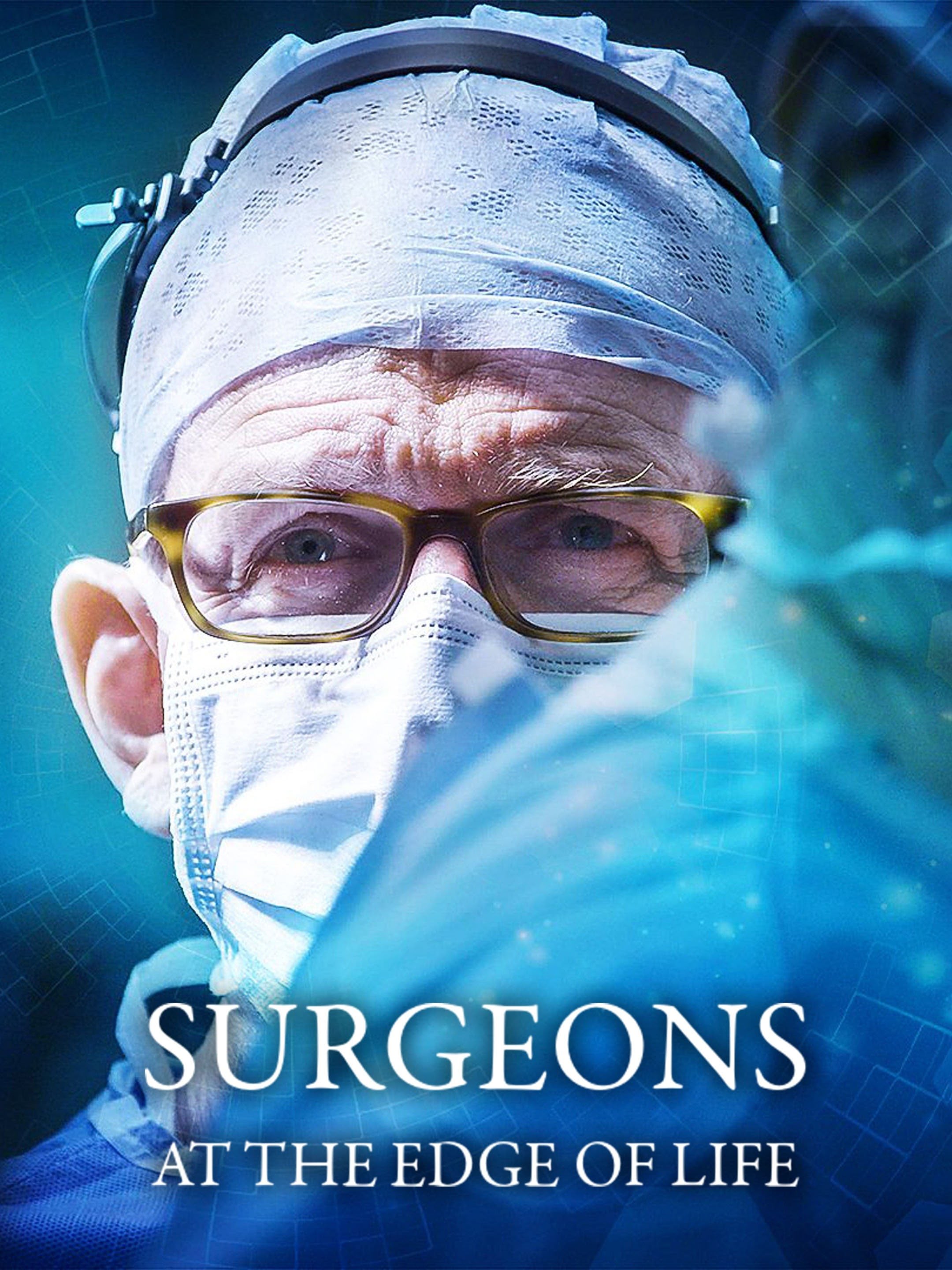Surgeons: At the Edge of Life