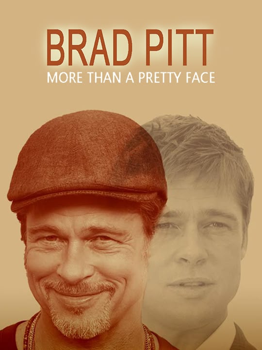 Brad Pitt: More Than a Pretty Face