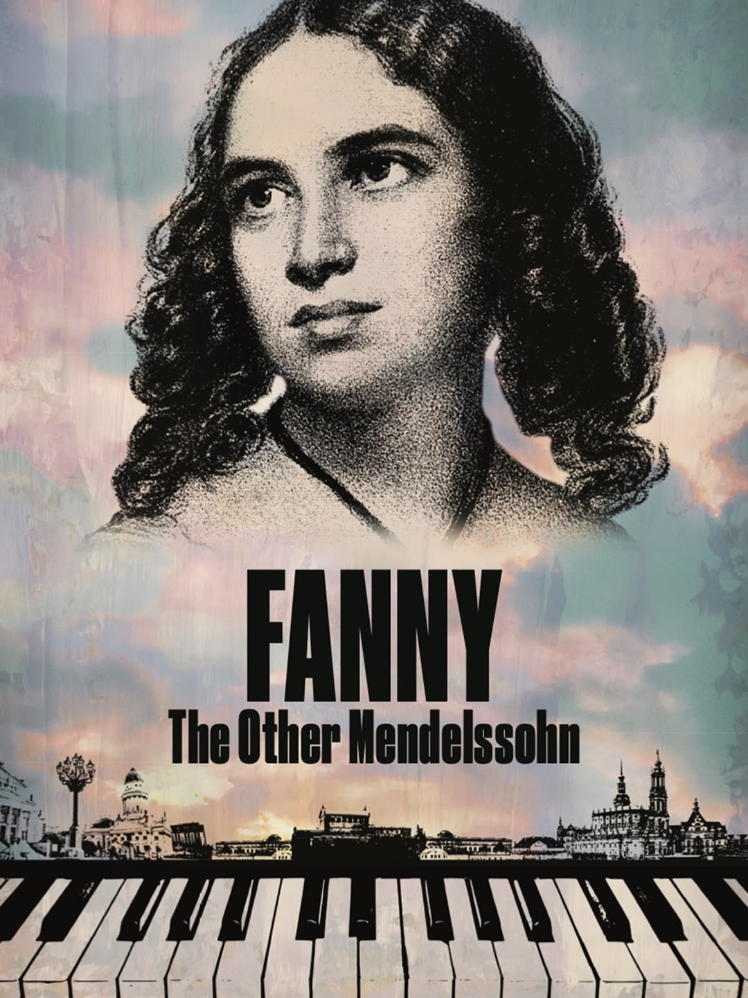 Fanny: The Other Mendelssohn