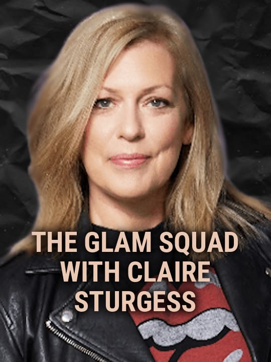 Glam Squad with Claire Sturgess