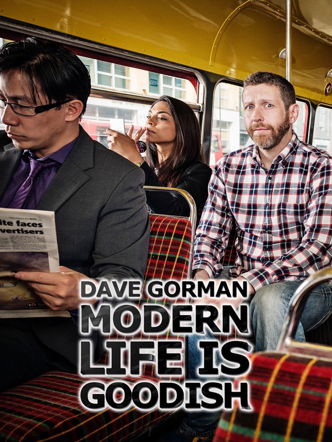 Dave Gorman: Modern Life Is Goodish