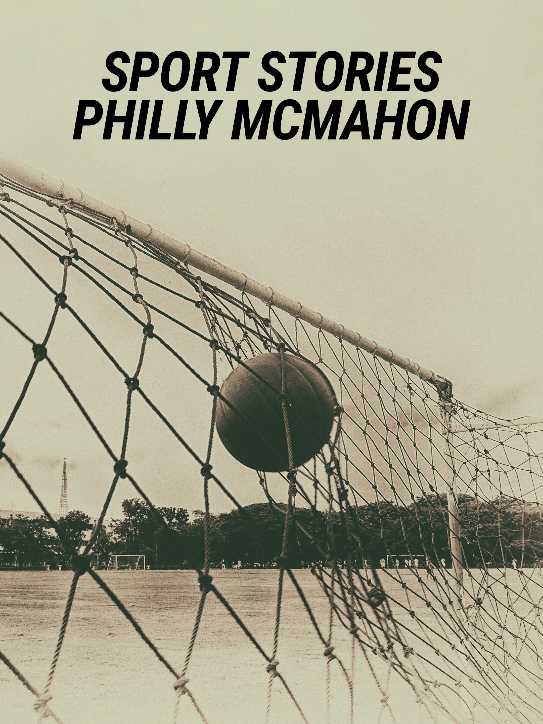 Sport Stories: Philly Mcmahon
