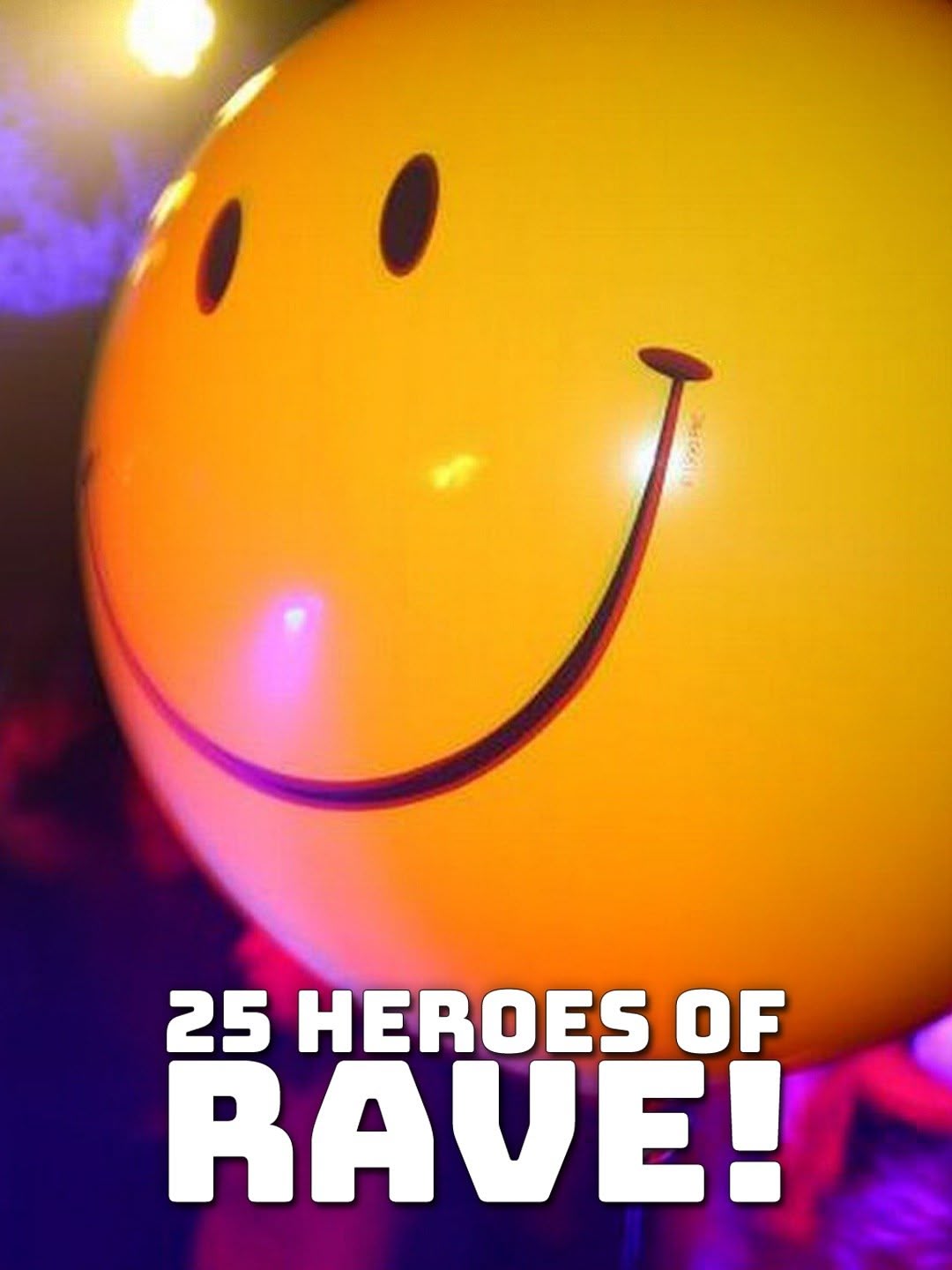 25 Heroes of Rave!