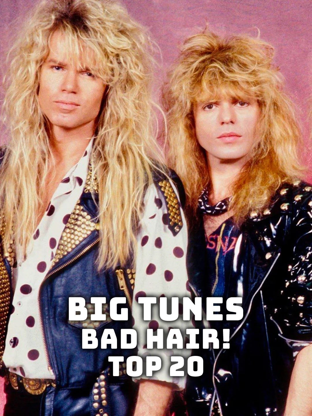 Big Tunes - Bad Hair! Top 20