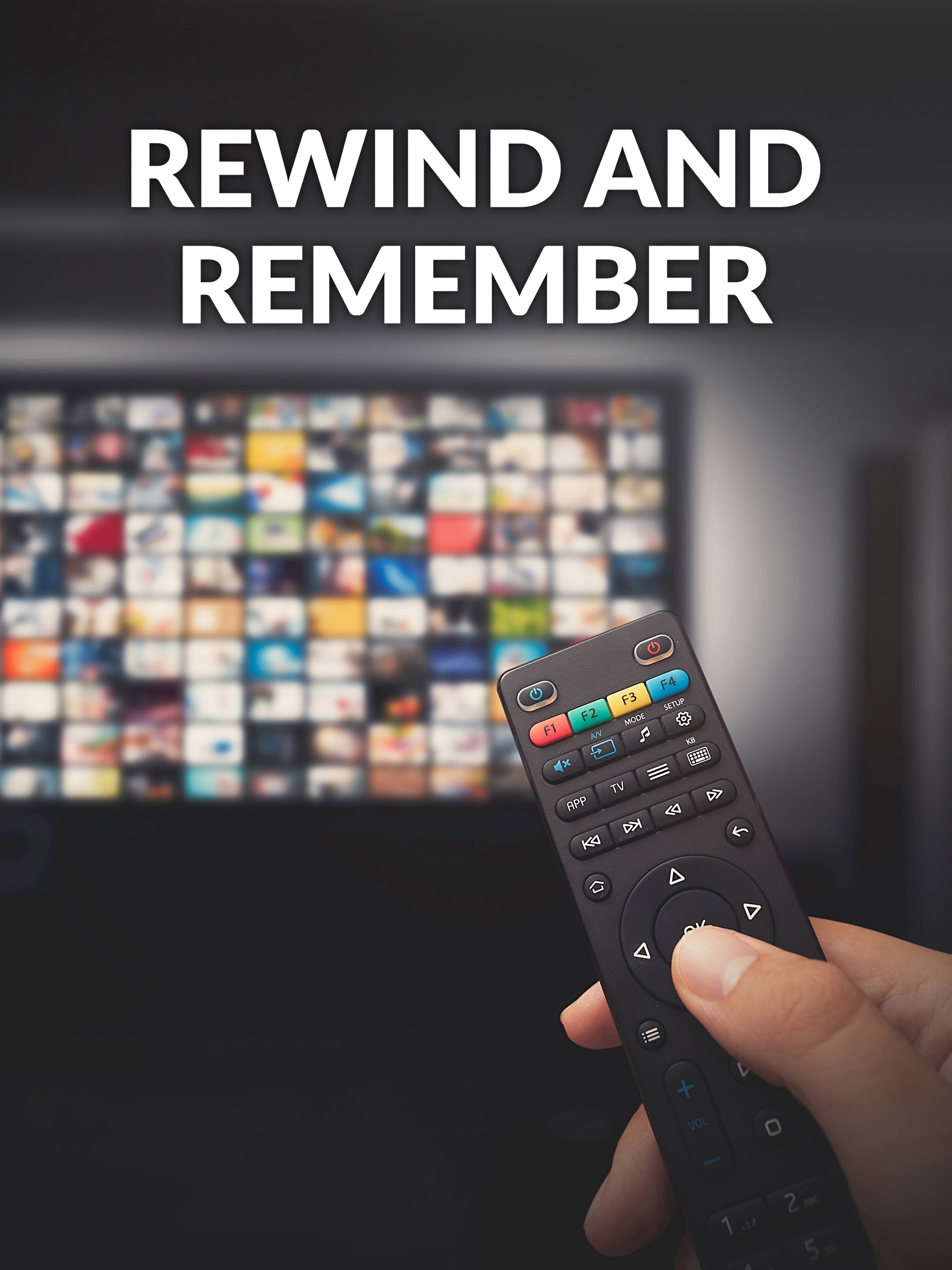 Rewind and Remember
