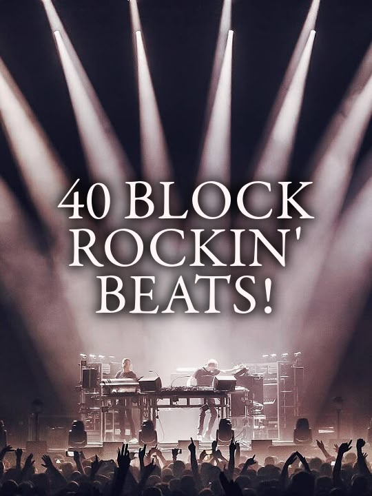 40 Block Rockin' Beats!