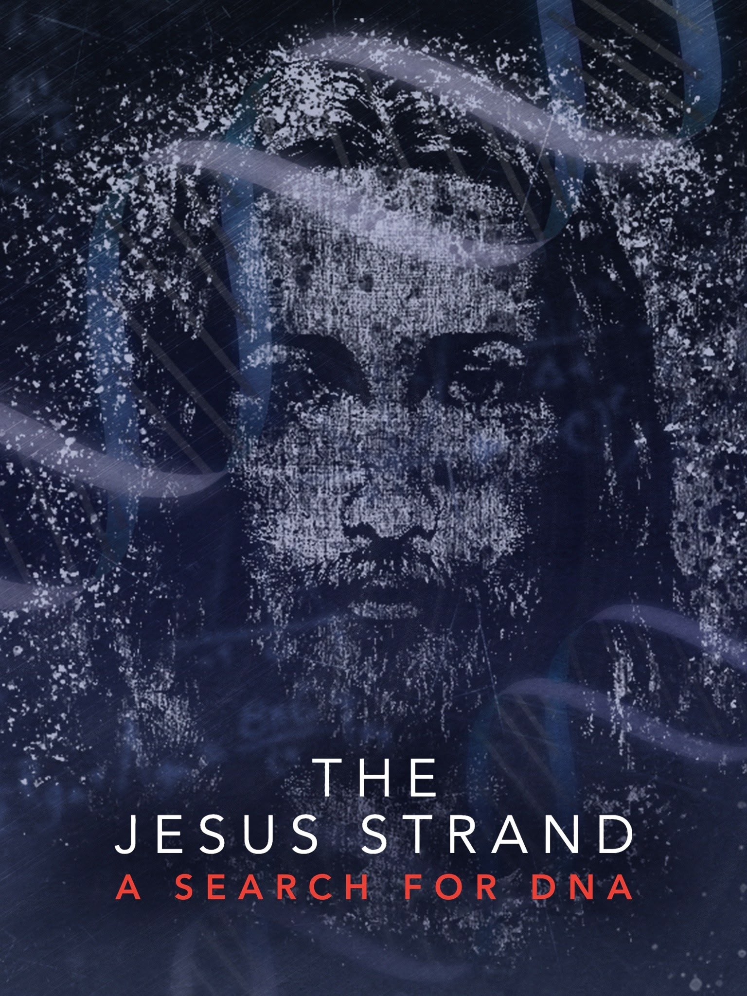 The Jesus Strand: A Search For DNA