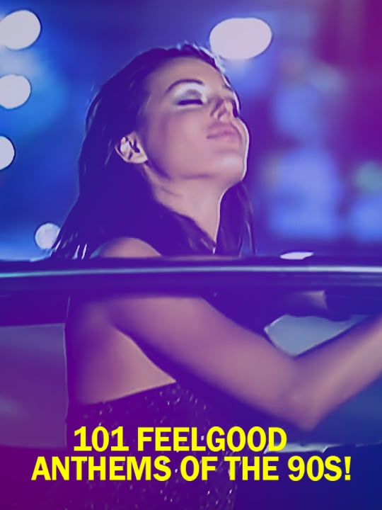 101 Feelgood Anthems of the 90s!